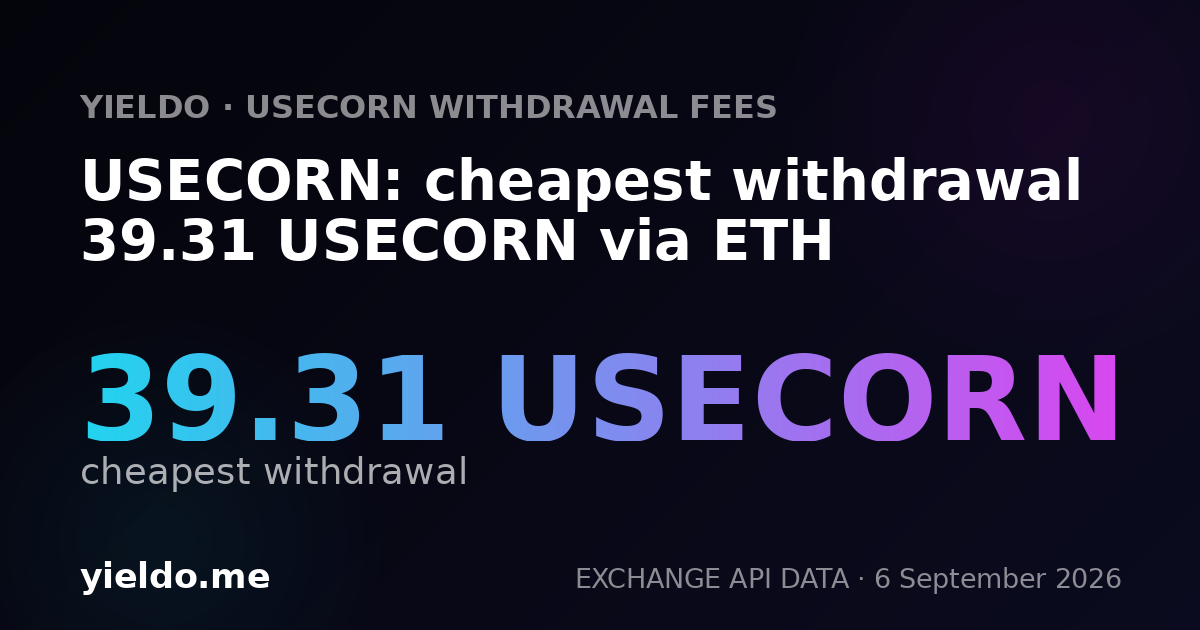 USECORN: cheapest withdrawal 39.31 USECORN via ETH