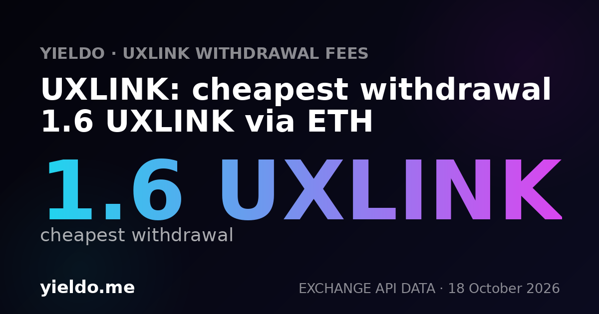 UXLINK: cheapest withdrawal 1.6 UXLINK via ETH