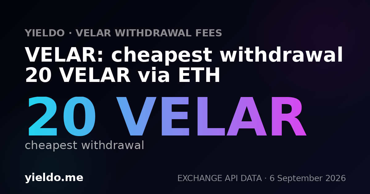 VELAR: cheapest withdrawal 20 VELAR via ETH