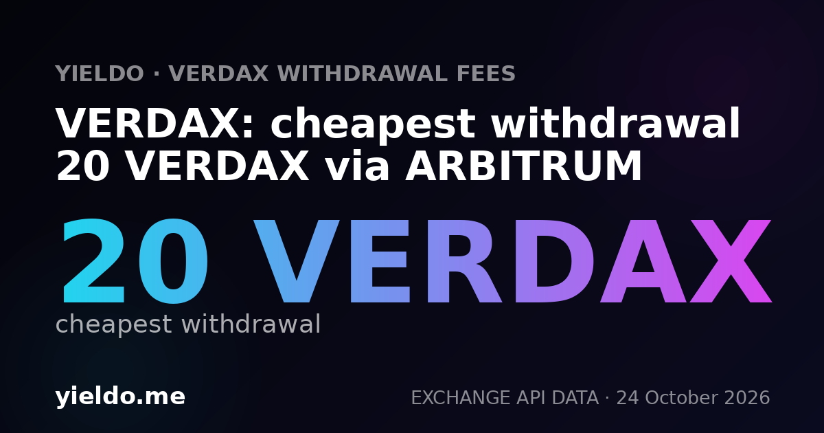 VERDAX: cheapest withdrawal 20 VERDAX via ARBITRUM
