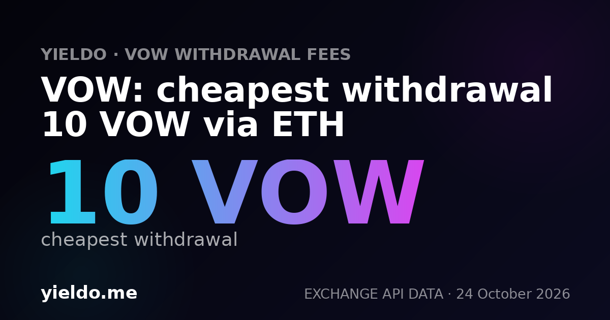 VOW: cheapest withdrawal 10 VOW via ETH