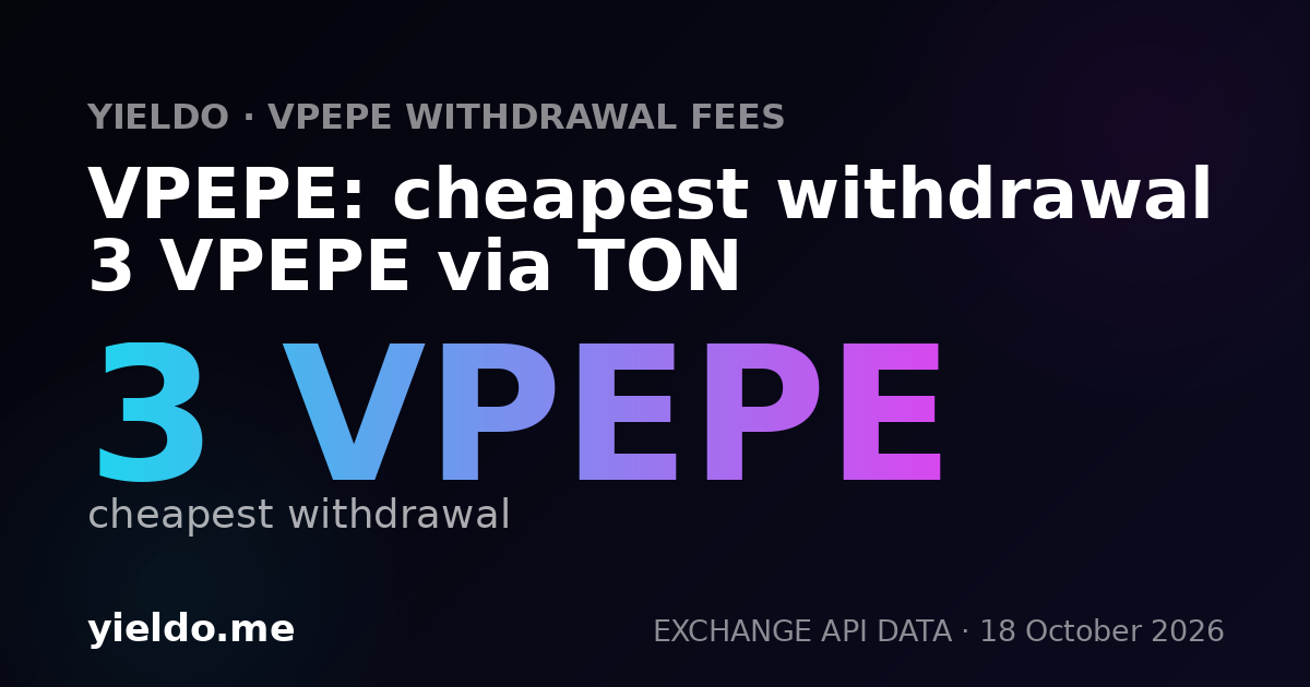 VPEPE: cheapest withdrawal 3 VPEPE via TON