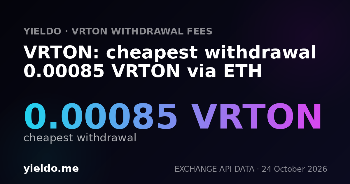 VRTON: cheapest withdrawal 0.00085 VRTON via ETH