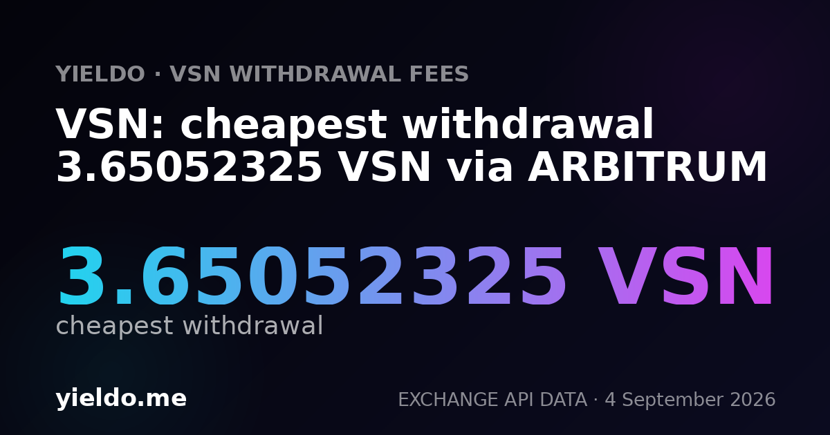 VSN: cheapest withdrawal 3.65052325 VSN via ARBITRUM