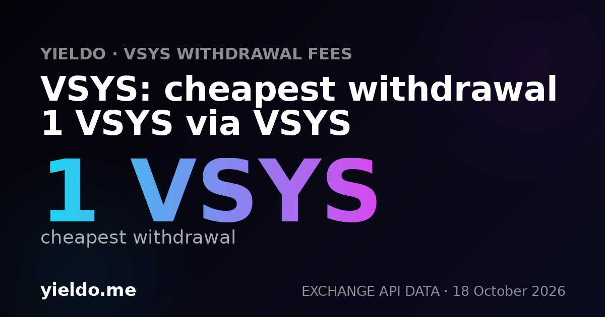 VSYS: cheapest withdrawal 1 VSYS via VSYS