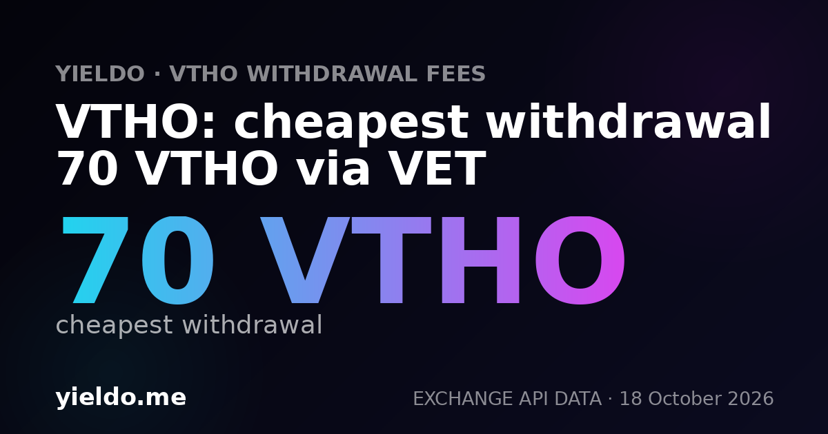 VTHO: cheapest withdrawal 70 VTHO via VET