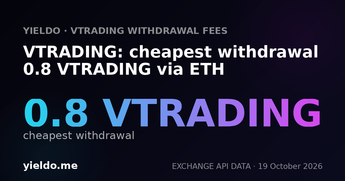 VTRADING: cheapest withdrawal 0.8 VTRADING via ETH