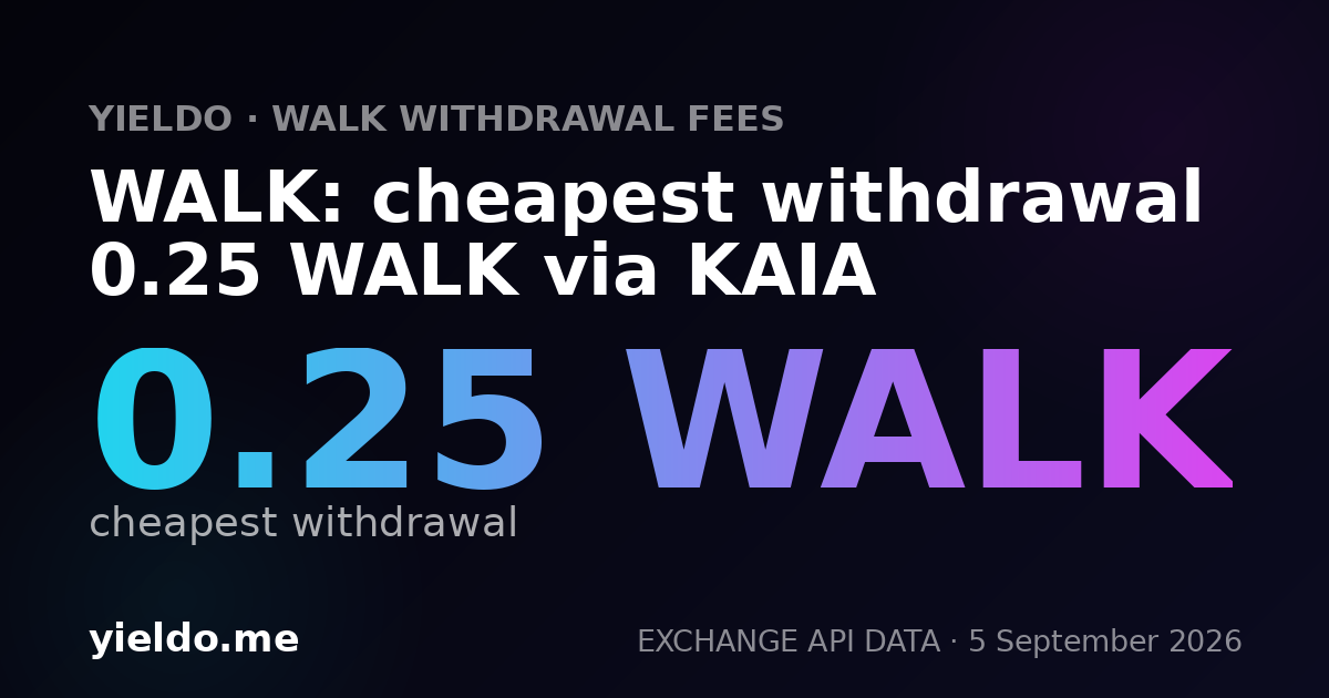 WALK: cheapest withdrawal 0.25 WALK via KAIA
