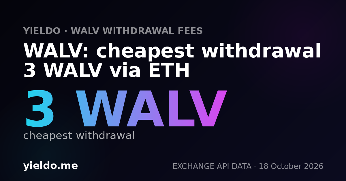 WALV: cheapest withdrawal 3 WALV via ETH