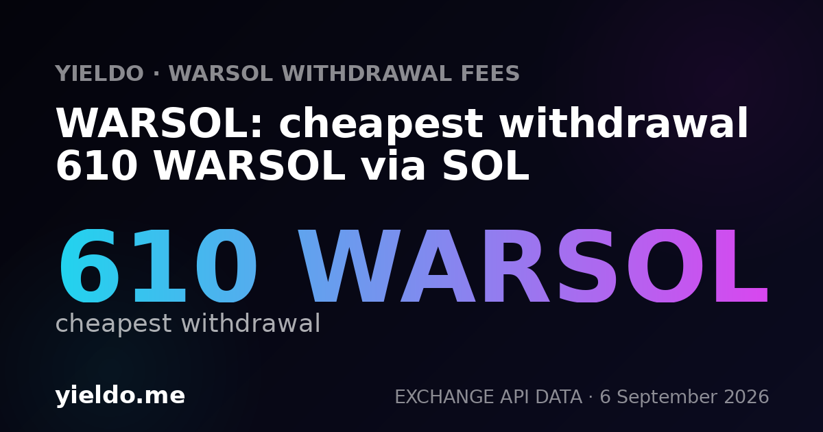 WARSOL: cheapest withdrawal 610 WARSOL via SOL
