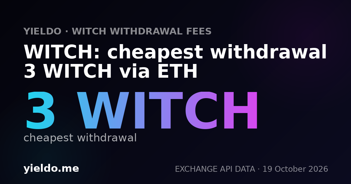 WITCH: cheapest withdrawal 3 WITCH via ETH