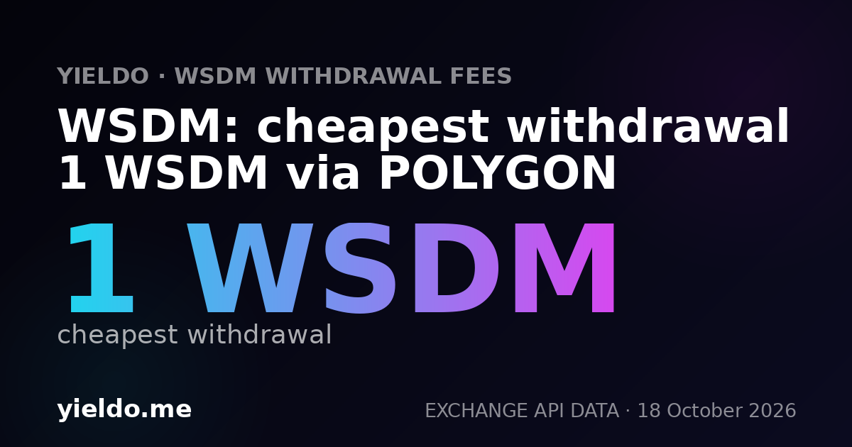 WSDM: cheapest withdrawal 1 WSDM via POLYGON