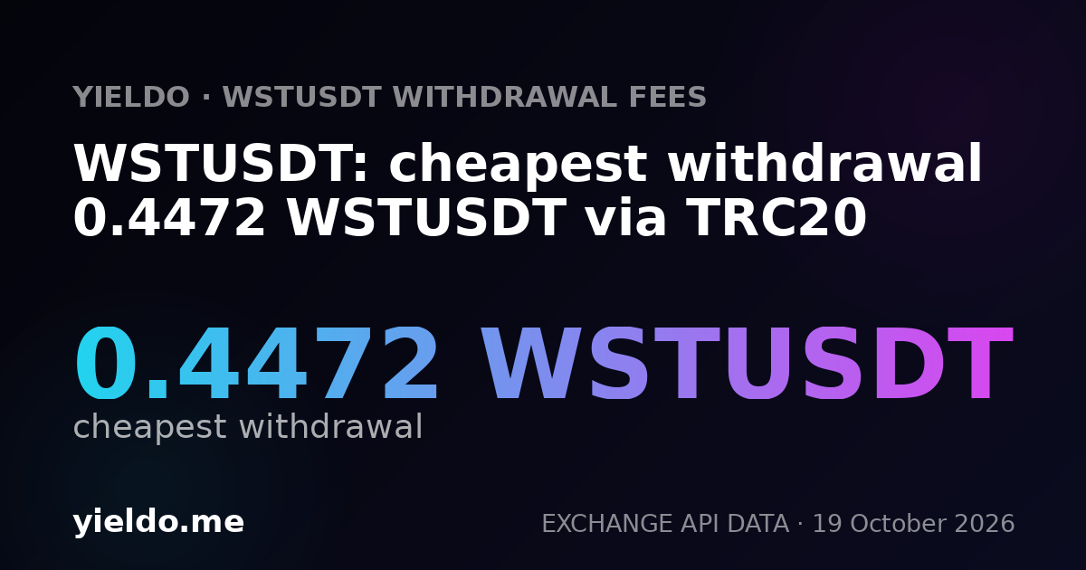 WSTUSDT: cheapest withdrawal 0.4472 WSTUSDT via TRC20