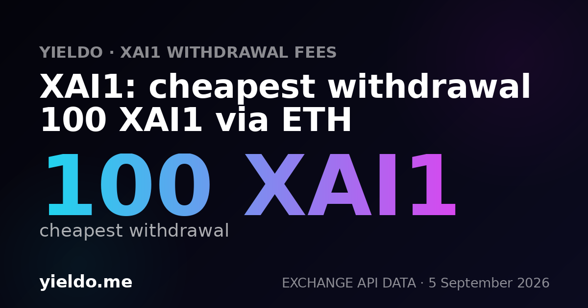 XAI1: cheapest withdrawal 100 XAI1 via ETH