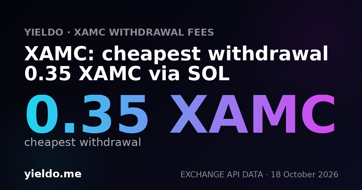 XAMC: cheapest withdrawal 0.35 XAMC via SOL