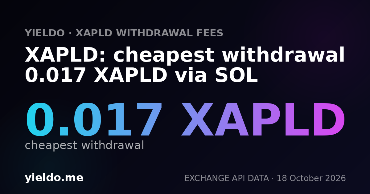 XAPLD: cheapest withdrawal 0.017 XAPLD via SOL