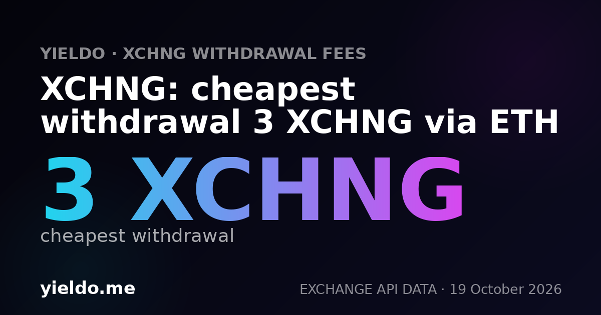 XCHNG: cheapest withdrawal 3 XCHNG via ETH