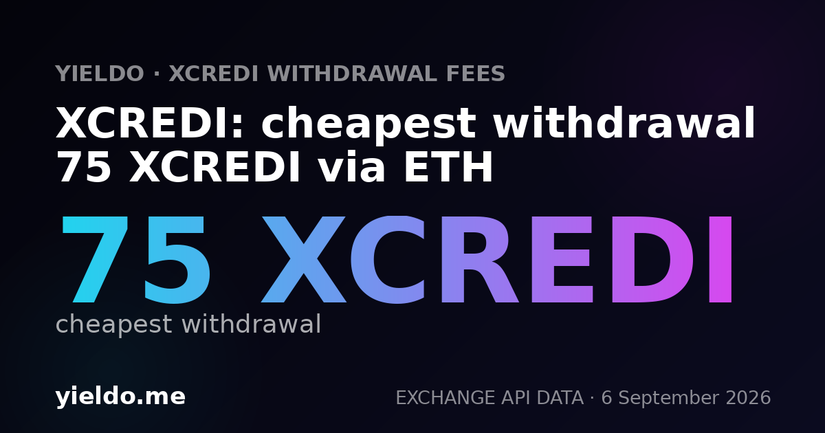 XCREDI: cheapest withdrawal 75 XCREDI via ETH