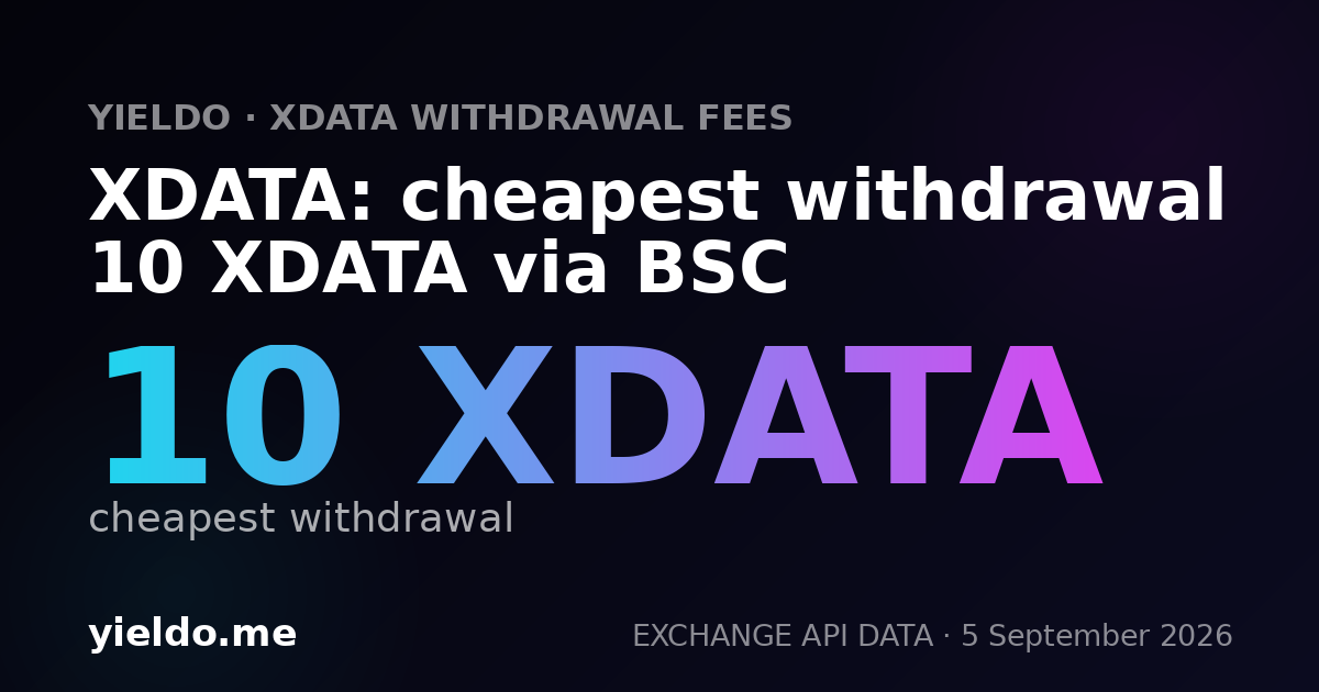 XDATA: cheapest withdrawal 10 XDATA via BSC