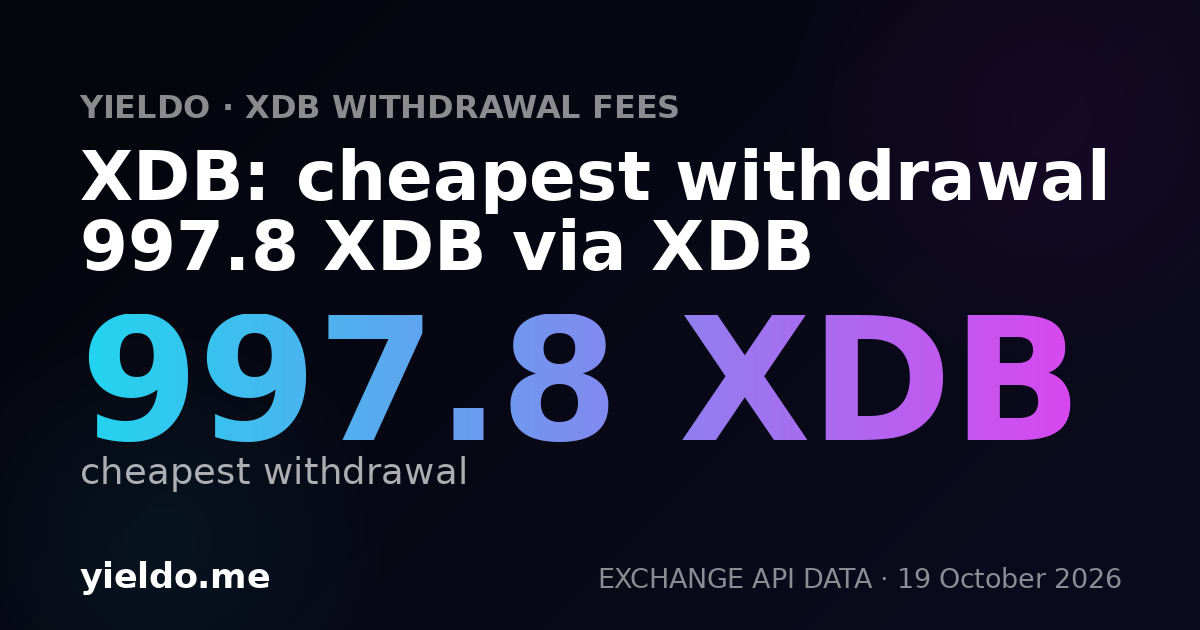 XDB: cheapest withdrawal 997.8 XDB via XDB