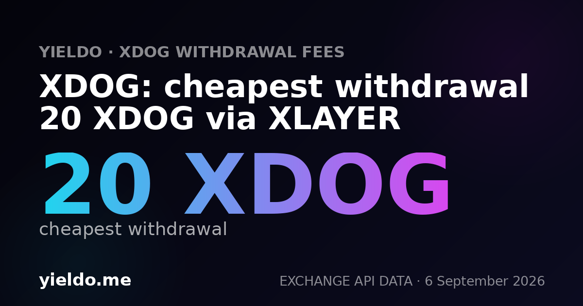 XDOG: cheapest withdrawal 20 XDOG via XLAYER