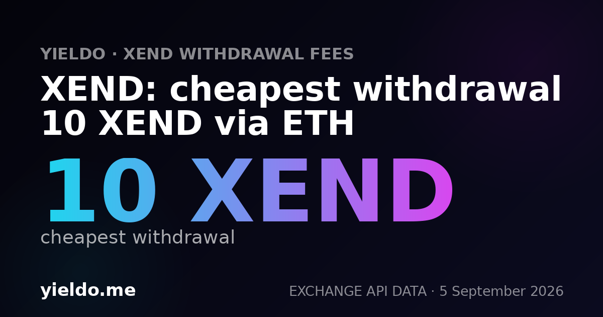 XEND: cheapest withdrawal 10 XEND via ETH