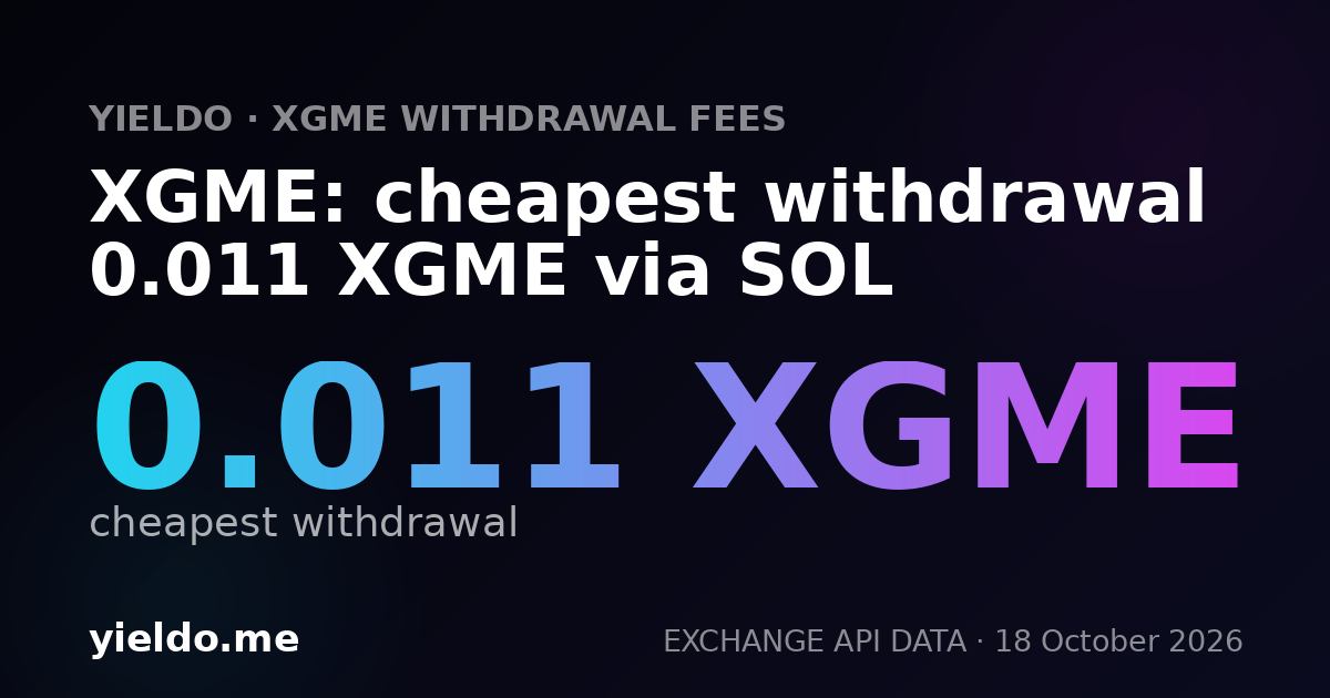 XGME: cheapest withdrawal 0.011 XGME via SOL
