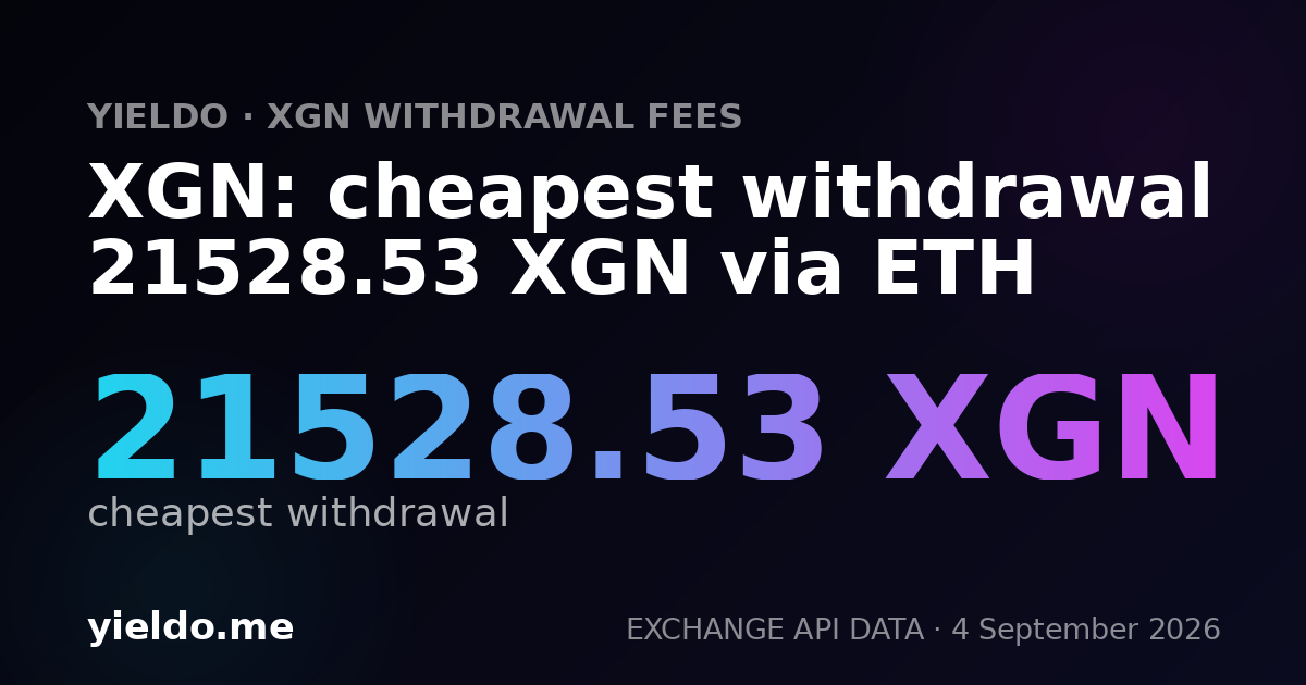 XGN: cheapest withdrawal 21528.53 XGN via ETH