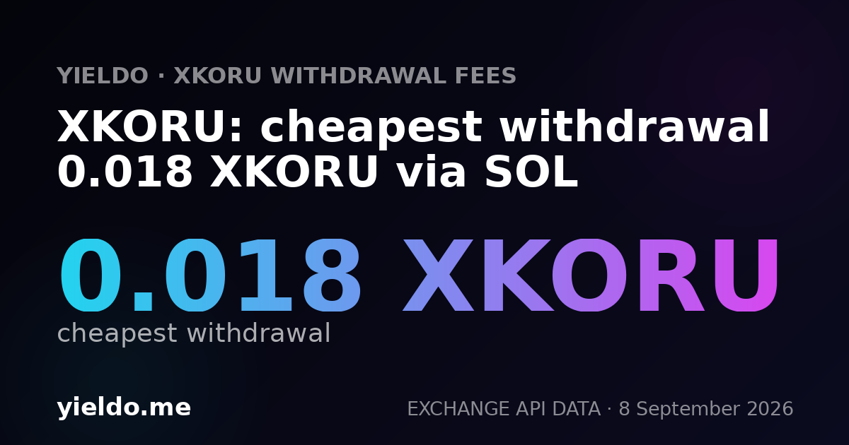 XKORU: cheapest withdrawal 0.018 XKORU via SOL