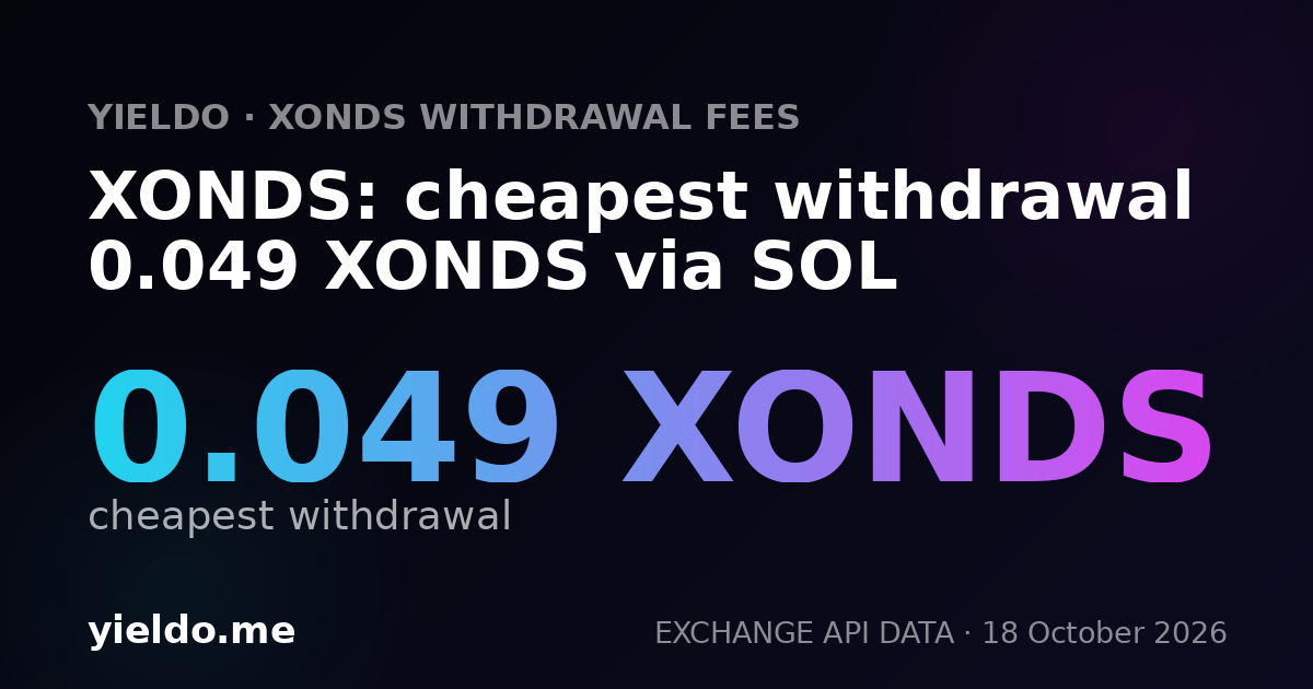 XONDS: cheapest withdrawal 0.049 XONDS via SOL