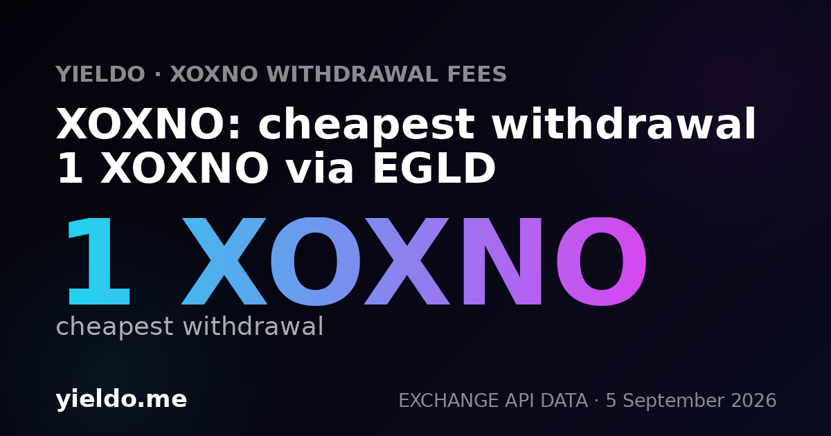 XOXNO: cheapest withdrawal 1 XOXNO via EGLD