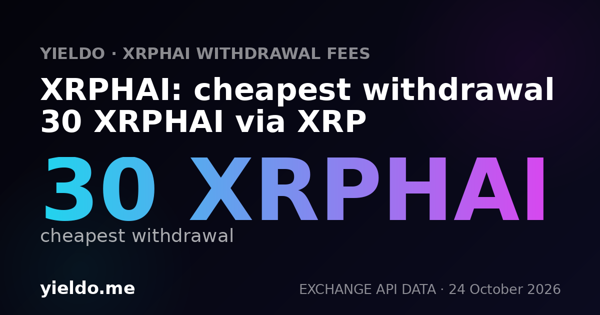 XRPHAI: cheapest withdrawal 30 XRPHAI via XRP