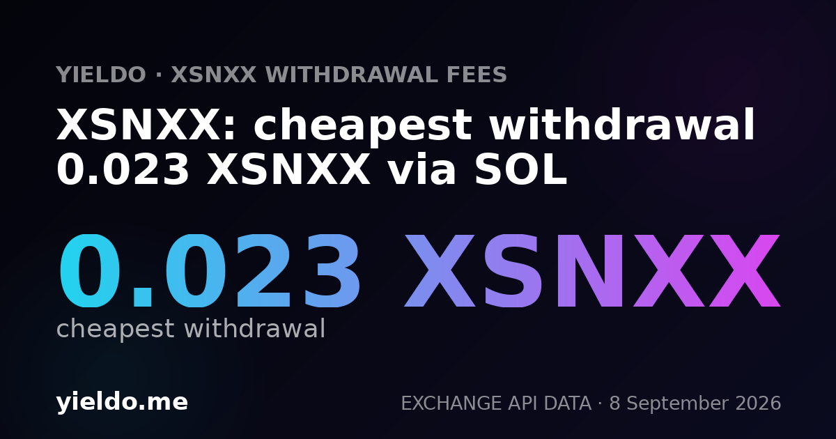 XSNXX: cheapest withdrawal 0.023 XSNXX via SOL