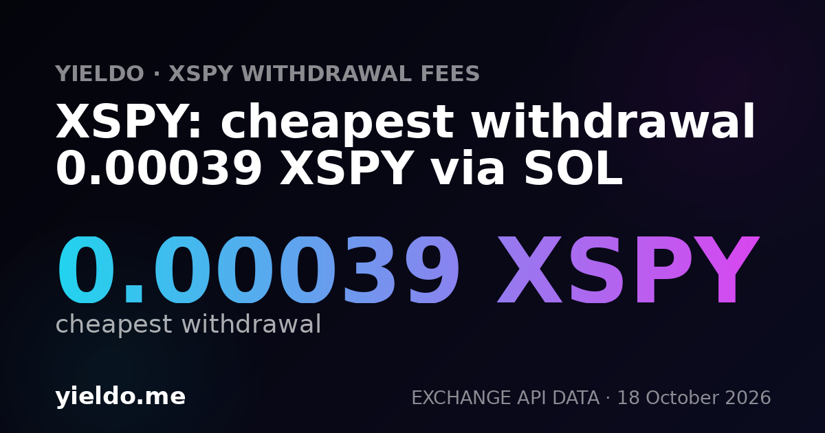 XSPY: cheapest withdrawal 0.00038 XSPY via SOL