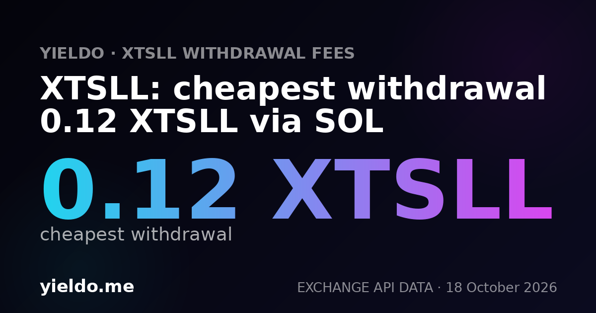 XTSLL: cheapest withdrawal 0.12 XTSLL via SOL