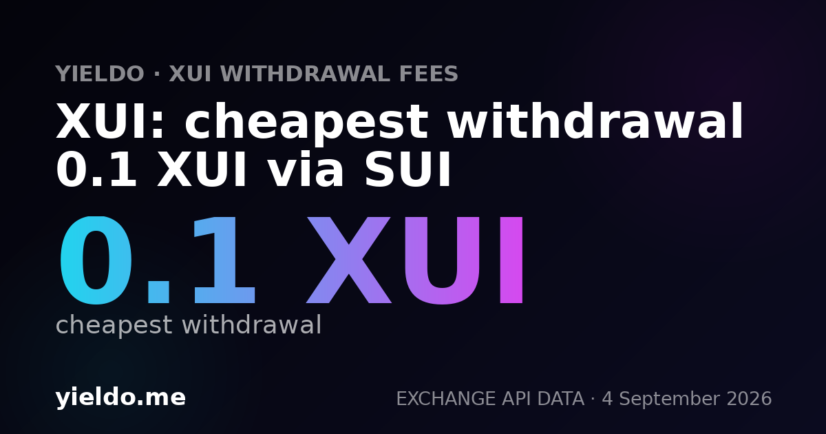 XUI: cheapest withdrawal 0.1 XUI via SUI