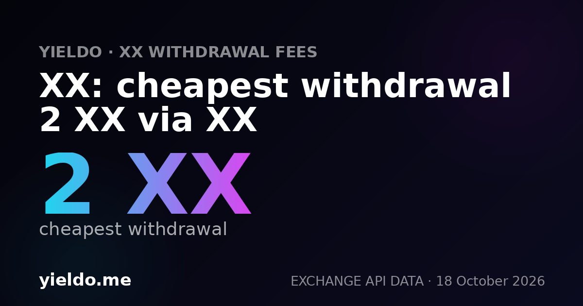 XX: cheapest withdrawal 2 XX via XX