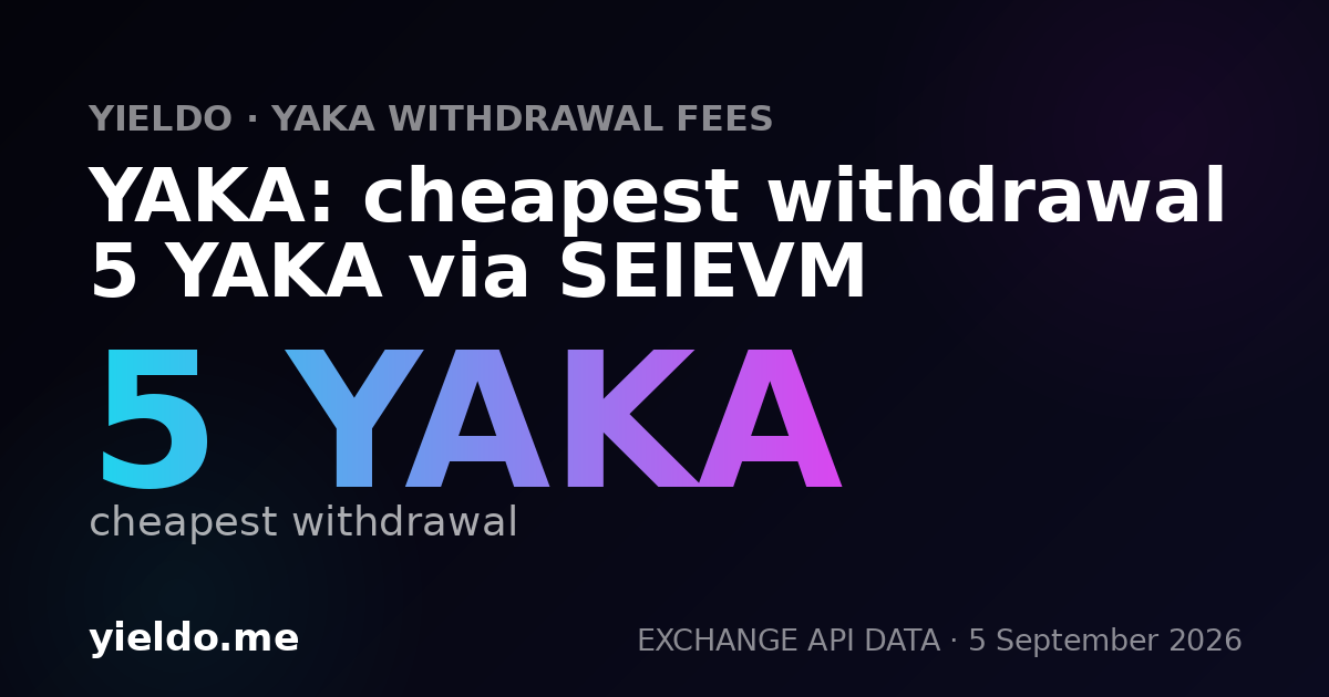 YAKA: cheapest withdrawal 5 YAKA via SEIEVM
