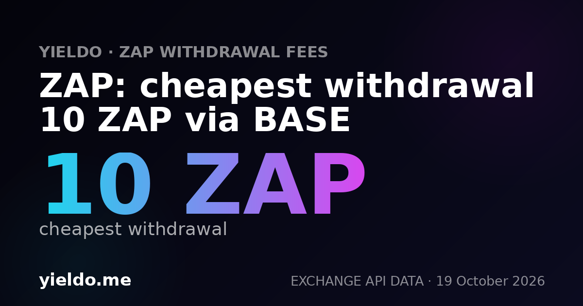 ZAP: cheapest withdrawal 10 ZAP via BASE