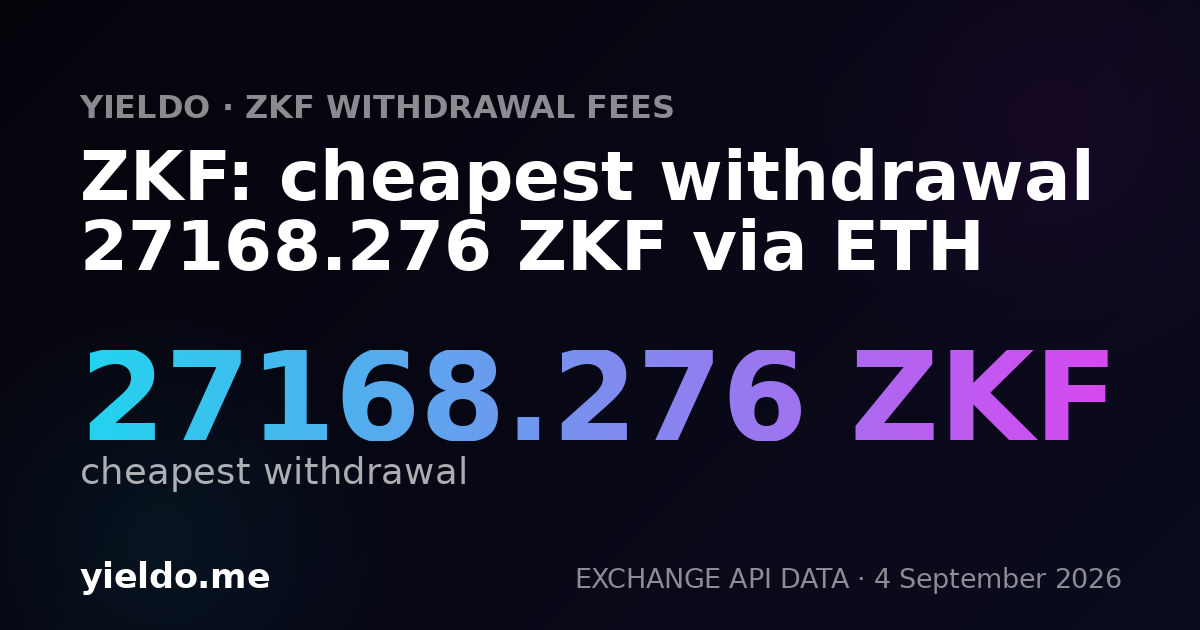 ZKF: cheapest withdrawal 27168.276 ZKF via ETH