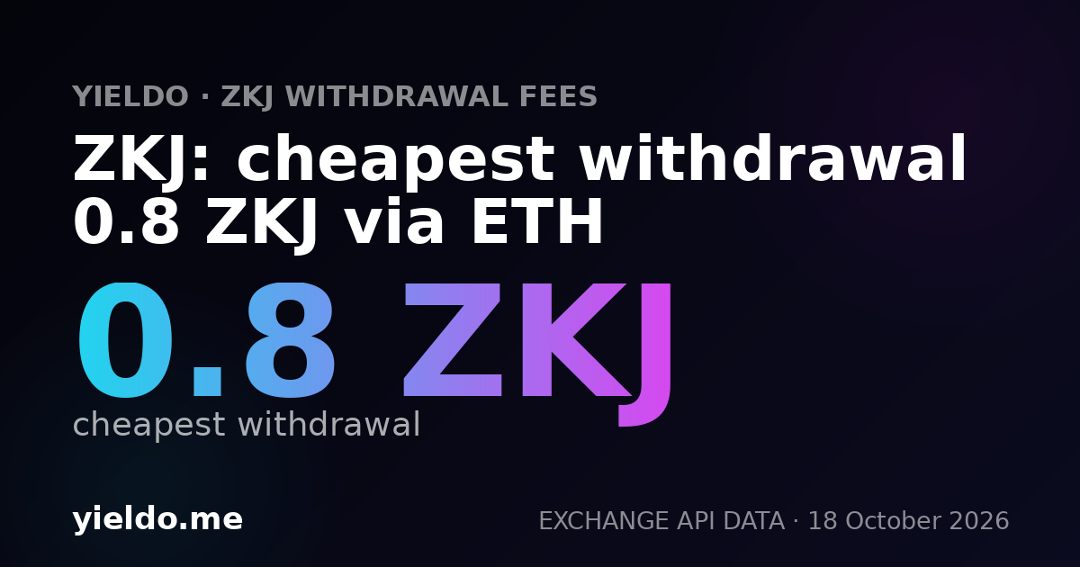 ZKJ: cheapest withdrawal 0.8 ZKJ via ETH