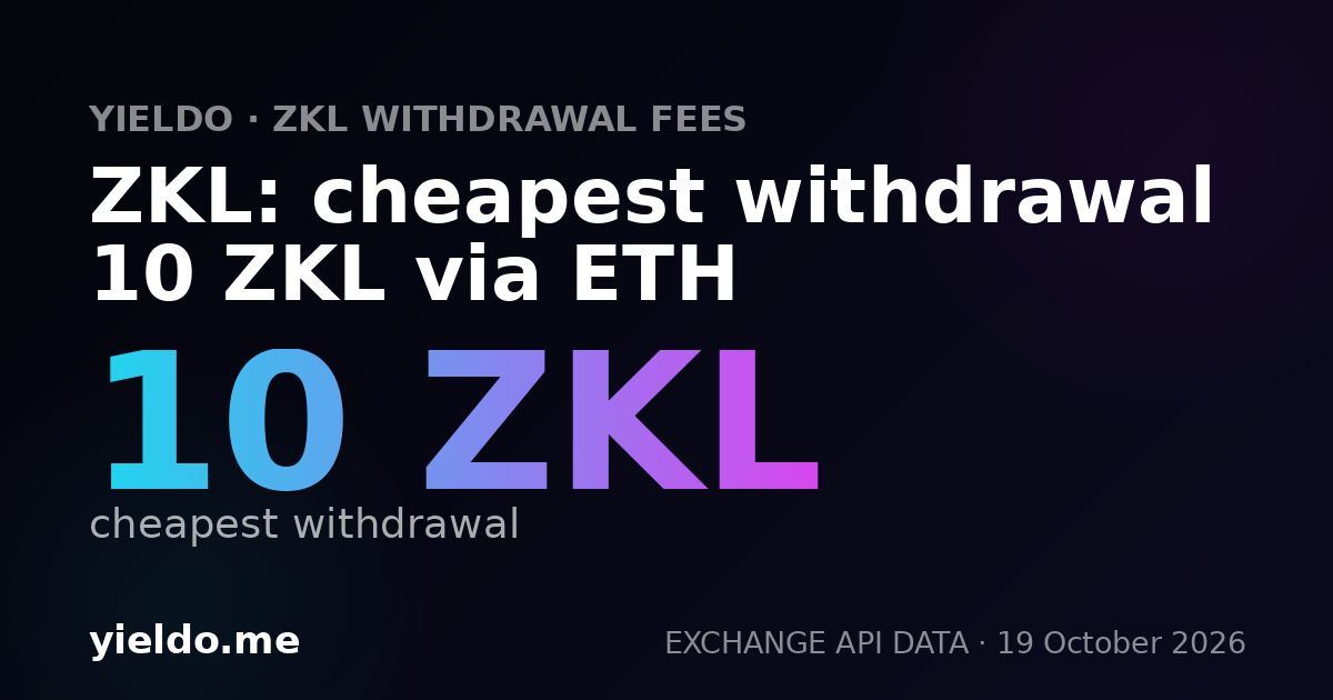 ZKL: cheapest withdrawal 10 ZKL via ETH