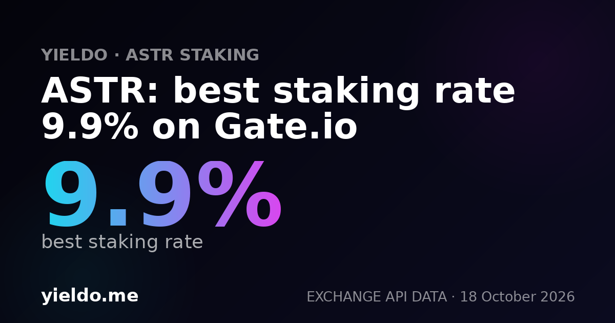 ASTR: best staking rate 9.9% on Gate.io