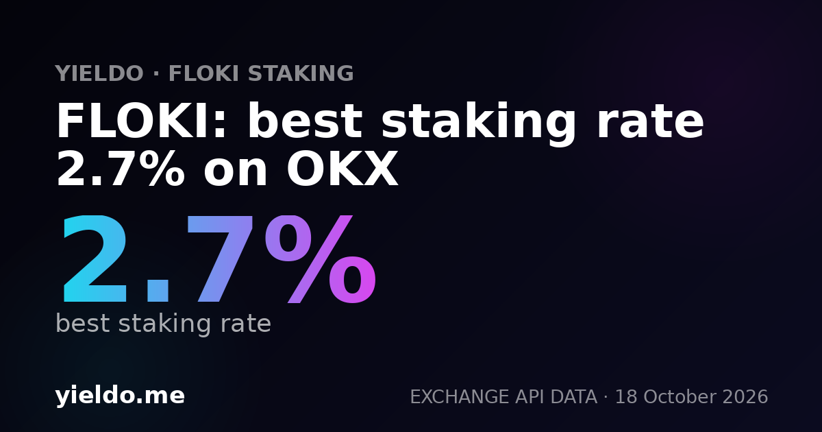 FLOKI: best staking rate 2.7% on OKX
