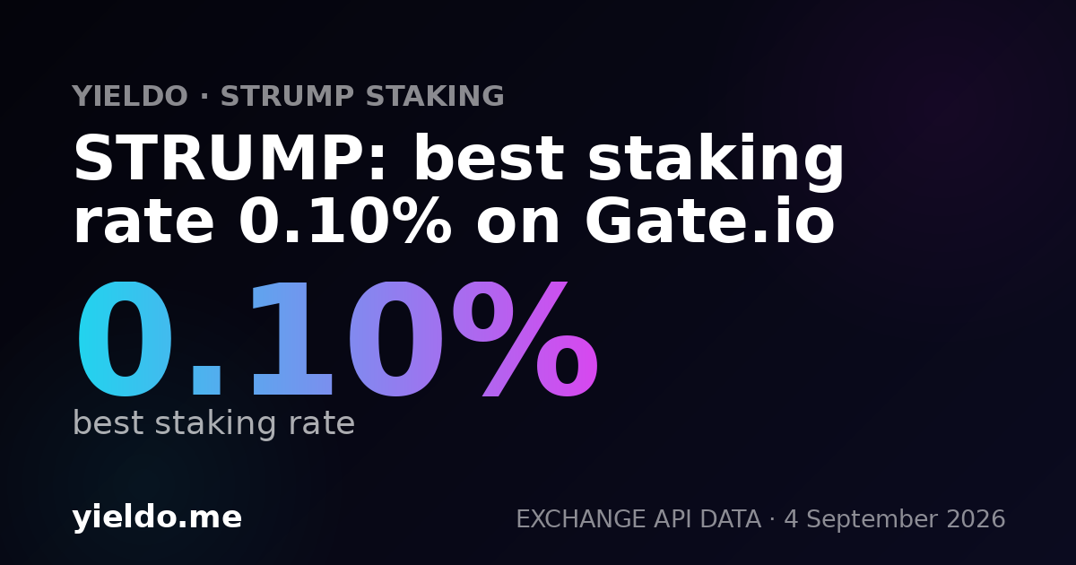 STRUMP: best staking rate 0.10% on Gate.io