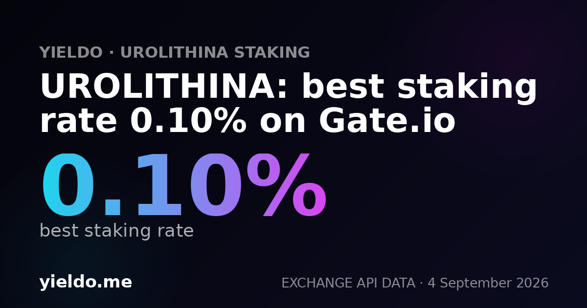 UROLITHINA: best staking rate 0.10% on Gate.io