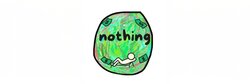 NOTHING